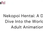 Nekopoi Hentai: A Deep Dive Into the World of Adult Animation 4 Nekopoi Hentai: A Deep Dive Into the World of Adult Animation