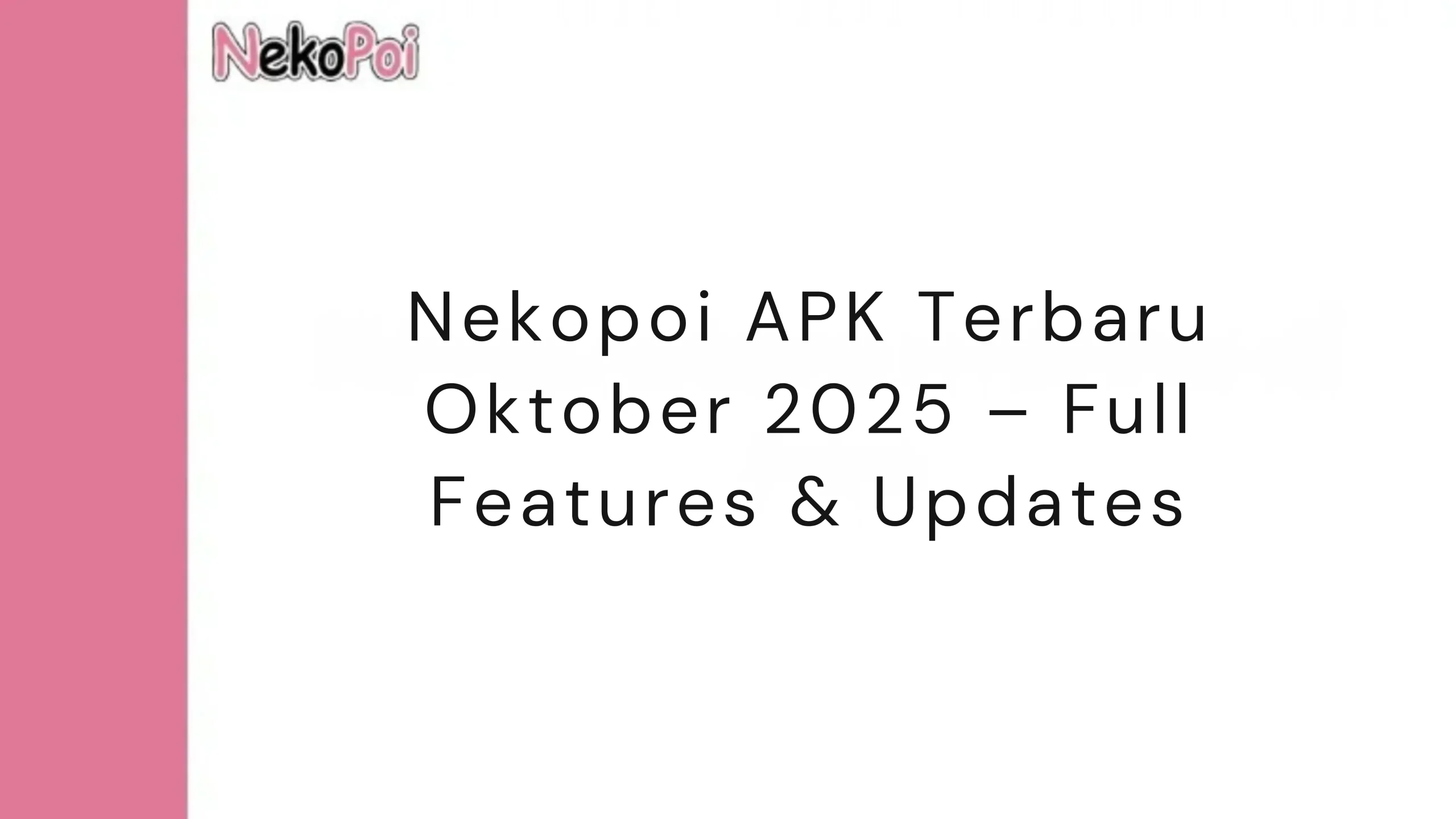 Nekopoi APK Terbaru Oktober 2025 – Full Features & Updates 1 Nekopoi APK Terbaru Oktober 2025 – Full Features Updates scaled