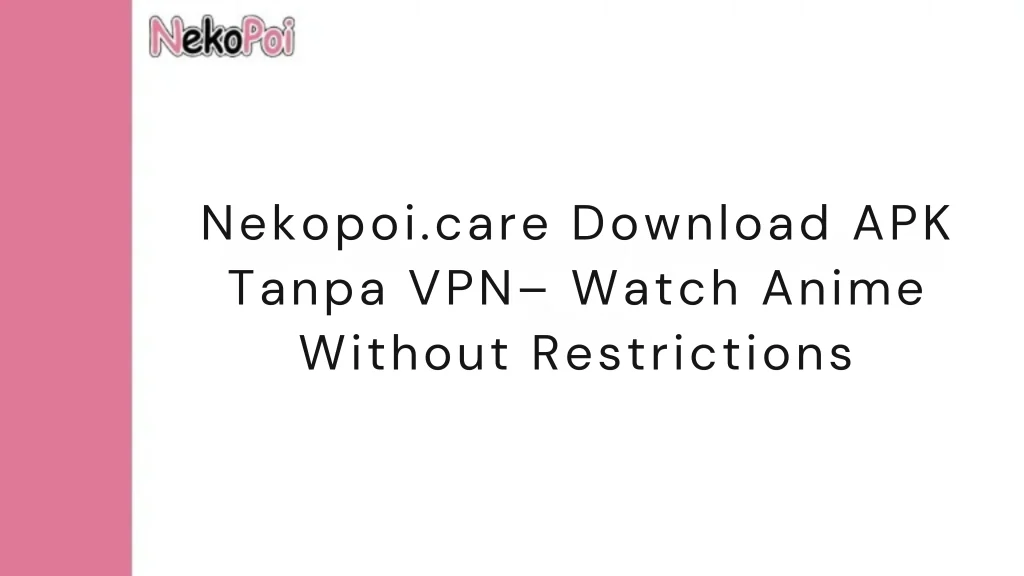 Nekopoi.care Download APK Tanpa VPN– Watch Anime Without Restrictions 2 Nekopoi.care Download APK Tanpa VPN– Watch Anime Without Restrictions